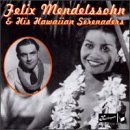 FelixMendelssohn&His Hawaiian Serenaders